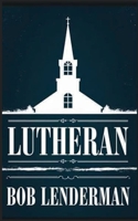 Lutheran B0DR91QGQY Book Cover