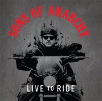 Sons of Anarchy: Live to Ride 0762455179 Book Cover