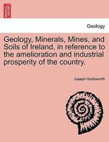 Geologie, Minerals, Mines And Soils Of Ireland 1018641947 Book Cover