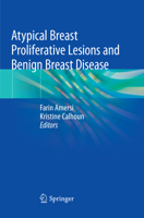 Atypical Breast Proliferative Lesions and Benign Breast Disease 331992656X Book Cover