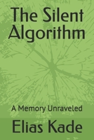 The Silent Algorithm B0DY64SRRB Book Cover