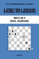 Ajedrez 500 ejercicios, Mate en 4, Nivel Avanzado 1006888810 Book Cover