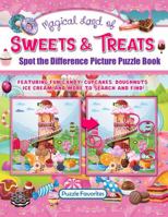 Spot the Difference Magical Land of Sweets & Treats: Picture Puzzle Book with Fun Candy, Cupcakes, Doughnuts, Ice Cream and More to Search and Find! 1947676342 Book Cover