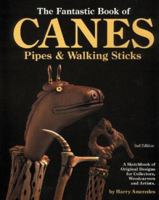 Fantastic Book of Canes, Pipes, & Walking Sticks 1565231309 Book Cover