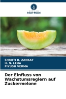 Der Einfluss von Wachstumsreglern auf Zuckermelone 6207281292 Book Cover