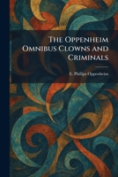 The Oppenheim Omnibus Clowns and Criminals 1025883888 Book Cover