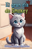 El gran día de Smokey (Spanish Edition) 1068539852 Book Cover