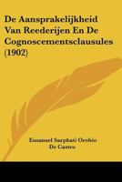 De Aansprakelijkheid Van Reederijen En De Cognoscementsclausules (1902) 1120472067 Book Cover