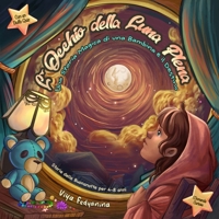 L'Occhio della Luna Piena: Una Storia Magica di una Bambina e il Destino, Storie della Buonanotte per Bambini di 4-8 anni, ?on un Buffo Quiz, +1 Domanda Curiosa (Italian Edition) B0FB96P87X Book Cover
