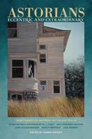 Astorians, Eccentric and Extraordinary 0870716328 Book Cover