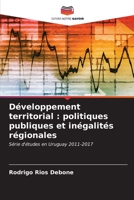 Développement territorial : politiques publiques et inégalités régionales: Série d'études en Uruguay 2011-2017 (French Edition) B0CLFPYN1C Book Cover