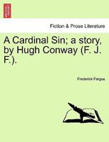 A Cardinal Sin. A story. By Hugh Conway (F. J. F.) ... Fifth edition. 1240870957 Book Cover