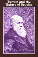 Darwin And the Nature of Species (Suny Series in Philosophy and Biology) 0791469379 Book Cover