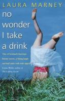 No Wonder I Take a Drink 0552772003 Book Cover