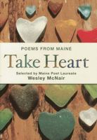 Take Heart: Poems from Maine 1684750652 Book Cover