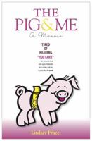 The Pig & Me 0615428223 Book Cover