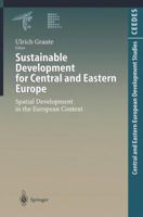 Sustainable Development for Central and Eastern Europe: Spatial Development in the European Context (Central and Eastern European Development Studies 3642720501 Book Cover