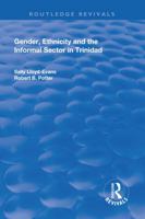 Gender, Ethnicity and the Informal Sector in Trinidad 1138718343 Book Cover