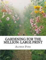 Gardening for the Million 1023096889 Book Cover