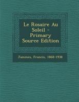 Le Rosaire Au Soleil 0353789623 Book Cover