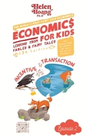 Economics for Kids: Incentive & Transaction 1923431110 Book Cover