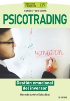 Conoce todo sobre Psicotrading: Gestión emocional del inversor (Colecciones ABG - Negocios y Empresas) 1681657449 Book Cover