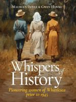 Whispers of History: Pioneering women of Whittlesea prior to 1945 1923645552 Book Cover