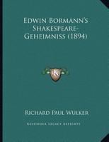 Edwin Bormann's Shakespeare-Geheimniss (1894) 1169461654 Book Cover