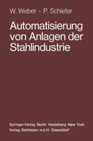 Automatisierung Von Anlagen Der Stahlindustrie 3642474632 Book Cover