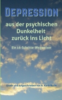 Depression: Aus der psychologischen Dunkelheit zurück ins Licht (German Edition) 3769358066 Book Cover