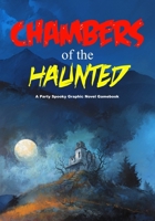 Chambers of the Haunted: A Party Spooky Graphic Novel Gamebook B0FHDVM61K Book Cover