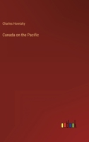 Canada on the Pacific 3368824325 Book Cover