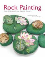Rock Painting: Cute Critters from Simple Stones 1402726120 Book Cover