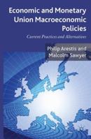 Economic and Monetary Union Macroeconomic Policies: Current Practices and Alternatives 0230232221 Book Cover