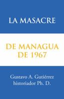 La masacre de Managua de 1967 1506517420 Book Cover