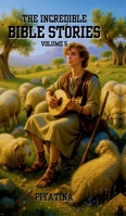 The Incredible Bible Stories Volume 5 B0G3P6DNRH Book Cover