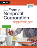 How to Form a Nonprofit Corporation: A Step-By-Step Guide to Forming a 501(c)(3) Nonprofit in Any State 1413326412 Book Cover