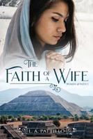 The Faith of a Wife 1072241803 Book Cover