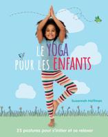 Le Yoga Pour Les Enfants 1443174378 Book Cover