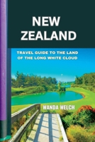 New Zealand: Travel Guide to the Land of the Long White Cloud B0C1J3HKTX Book Cover