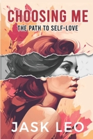 Choosing ME: The Path to Self-Love 8119512227 Book Cover
