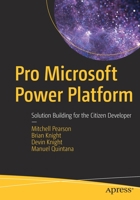 Pro Microsoft Power Platform: Solution Building for the Citizen Developer 1484260074 Book Cover