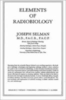 Elements of Radiobiology 0398047537 Book Cover