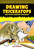 Drawing Triceratops and Other Armored Dinosaurs 1615319069 Book Cover