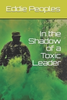 In the Shadow of a Toxic Leader B087H79KT5 Book Cover