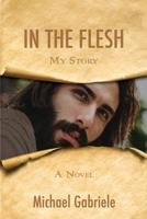 In the Flesh: My Story 1979417296 Book Cover