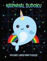 Narwhal Sudoku 200 Easy Large Print Puzzles: With Answers, One Puzzle Per Page 1097977218 Book Cover