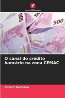 O canal do crédito bancário na zona CEMAC 6209669018 Book Cover