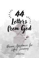 44 Letters from God: Divine Guidance for Life's Journey B0C2SY66HH Book Cover