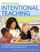 Using the LEARN Framework to Make Intentional Teaching (IT) Work in Early Childhood Classrooms 1598579673 Book Cover